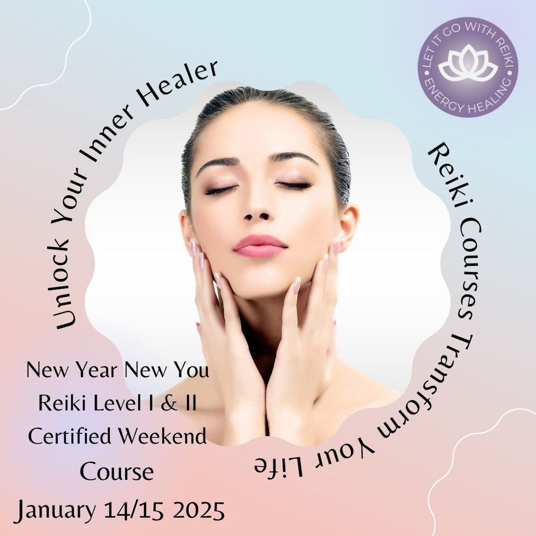 New Year New You 2025 Reiki Certified Weekend Special